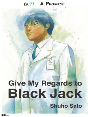 cover image of Give My Regards to Black Jack--Ep.77 a Promise (English version)